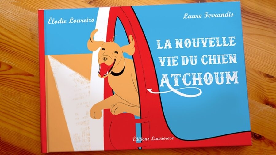 Atchoum tome 2 - La nouvelle vie du chien Atchoum